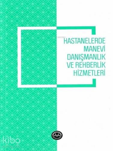 Hastanelerde Manevi Danışmanlık ve Rehberlik Hizmetleri - 1