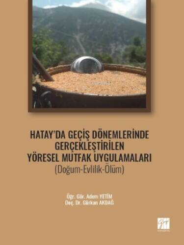 Hatay' da Geçiş Dönemlerinde Gerçekleştirilen Yöresel Mutfak Uygulamaları (Doğum-Evlilik-Ölüm) - 1