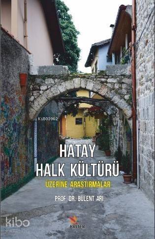 Hatay Halk Kültürü Üzerine Araştırmalar - 1