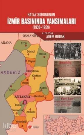 Hatay Sorununun İzmir Basınında Yansımaları (1936-1939) - 1