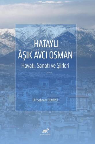 Hataylı Âşık Avcı Osman;Hayatı, Sanatı ve Şiirleri - 1