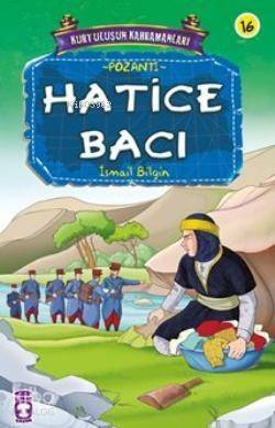 Hatice Bacı; Kurtuluşun Kahramanları - 2, 9+ Yaş - 1