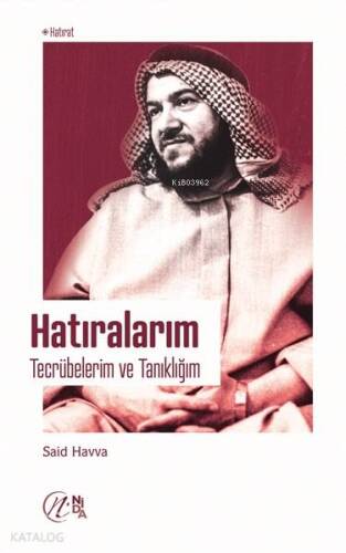 Hatıralarım - Tecrübelerim ve Tanıklığım - 1