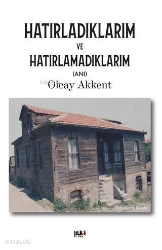 Hatırladıklarım ve Hatırlamadıklarım - 1