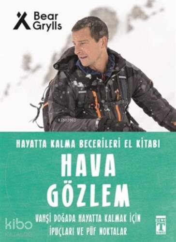 Hava Gözlem - Hayatta Kalma Becerileri El Kitabı 10;Vahşi Doğada Hayatta Kalmak için İpuçları ve Püf Noktaları - 1