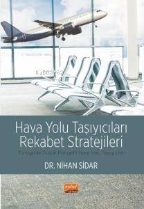 Hava Yolu Taşıyıcıları Rekabet Stratejileri Türkiye’de Düşük Maliyetli Hava Yolu Taşıyıcıları - 1