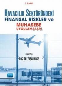 Havacılık Sektöründeki Finansal Riskler ve Muhasebe Uygulamaları - 1