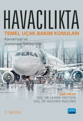 Havacılıkta Temel Uçak Bakım Konuları;Kavramsal ve Sistemsel Yaklaşımlar - 1