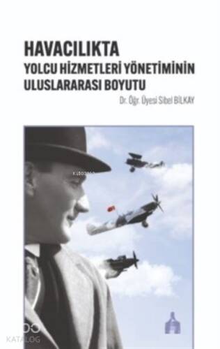 Havacılıkta Yolcu Hizmetleri Yönetiminin Uluslararası Boyutu - 1