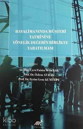 Havalimanında Müşteri Tatminine Yönelik Değerin Birlikte Yaratılması - 1