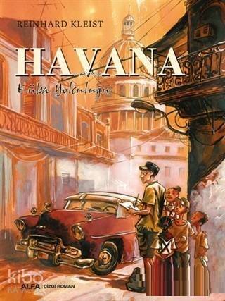 Havana; Küba Yolculuğu - 1