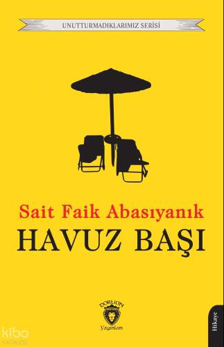 Havuz Başı;Unutturmadıklarımız Serisi - 1