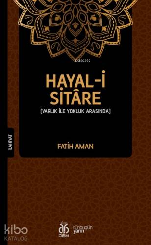 Hayal-i Sitâre;Varlık İle Yokluk Arasında - 1