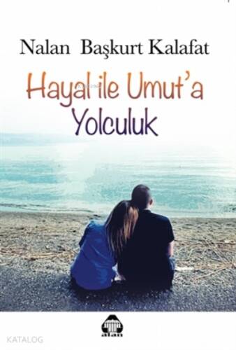 Hayal ile Umut’a Yolculuk - 1