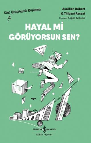 Hayal Mi Görüyorsun Sen? – Genç Yetişkinlerle Düşünmek - 1