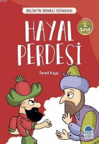 Hayal Perdesi - Selim'in Renkli Dünyası / 3. Sınıf Okuma Kitabı - 1