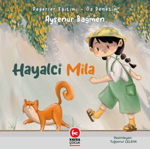 Hayalci Mila (5+Yaş, Renkli Resimli) Değerler Eğitimi Öz Denetim - 1