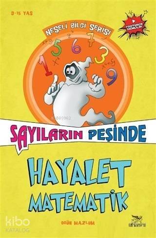 Hayalet Matematik - Sayıların Peşinde - 1