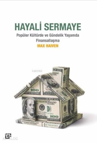 Hayali Sermaye; Popüler Kültürde ve Gündelik Yaşamda Finansallaşma - 1