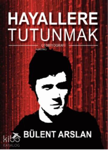 Hayallere Tutunmak - 1