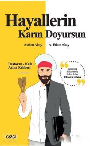 Hayallerin Karın Doyursun; Restoran-Kafe Açma Rehberi - 1