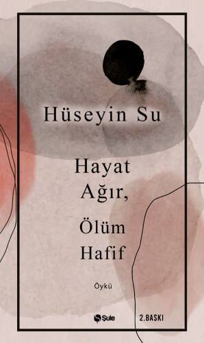 Hayat Ağır, Ölüm Hafif - 1