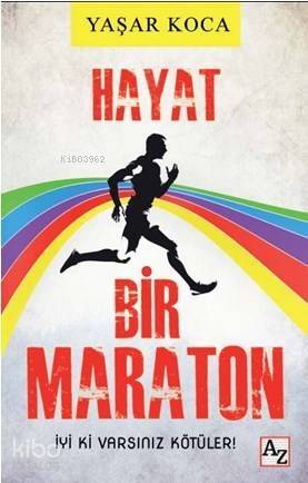 Hayat Bir Maraton; İyiki Varsınız Kötüler! - 1