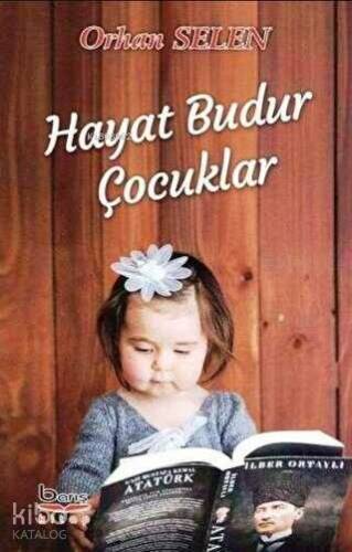 Hayat Budur Çocuklar - 1