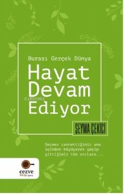 Hayat Devam Ediyor – Burası Gerçek Dünya - 1