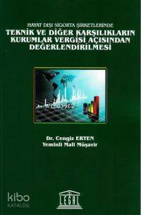 Hayat Dışı Sigorta Şirketlerinde Teknik ve Diğer Karşılıkların Kurumlar Vergisi Açısından Değerlendirilmesi - 1