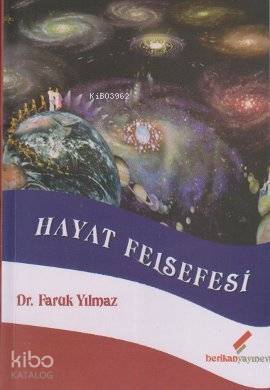 Hayat Felsefesi / İlim ve Felsefede Hayat Kavramı - 1