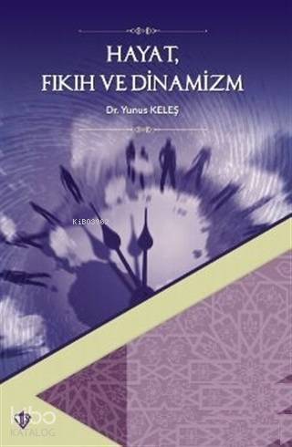 Hayat Fıkıh ve Dinamizm - 1