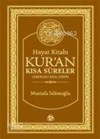 Hayat Kitabı Kur'an Kısa Sureler; Gerekçeli Meal-Tefsir (Hafız Boy) - 1