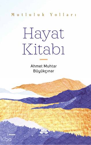 Hayat Kitabı;Mutluluk Yolları - 1