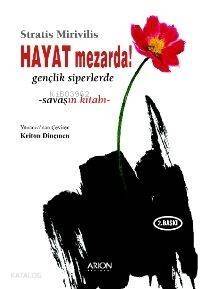 Hayat Mezarda!; Savaşın Kıtabı - 1