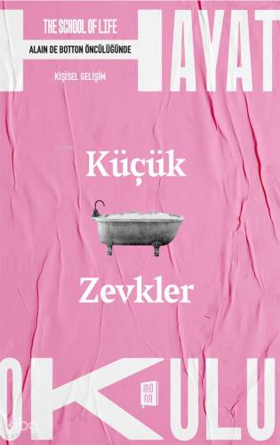 Hayat Okulu;Küçük Zevkler - 1