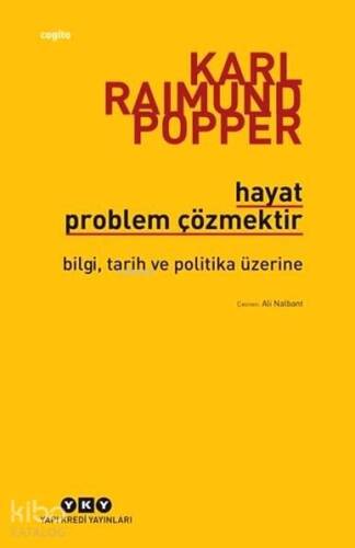 Hayat Problem Çözmektir; Bilgi, Tarih ve Politika Üzerine - 1