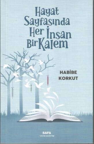 Hayat Sayfasında Her İnsan Bir Kalem - 1