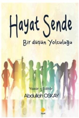 Hayat Sende - Bir Düşün Yolculuğu - 1