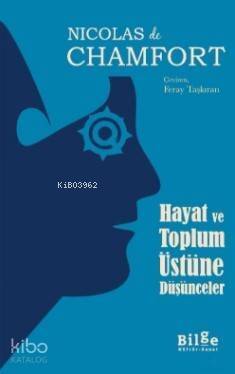 Hayat ve Toplum Üstüne Düşünceler - 1