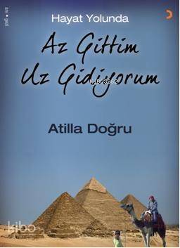 Hayat Yolunda Az Gittim Uz Gidiyorum - 1