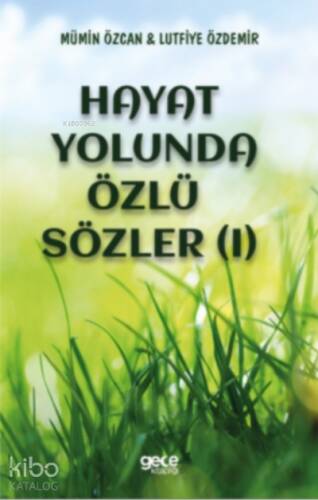 Hayat Yolunda Özlü Sözler (1) - 1