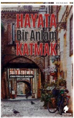 Hayata Bir Anlam Katmak - 1