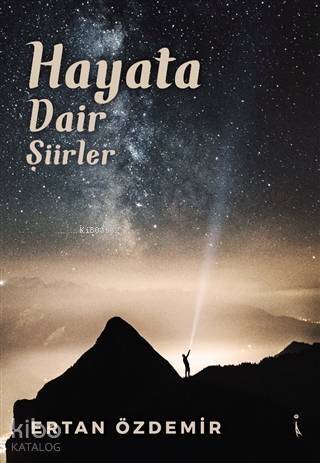 Hayata Dair Şiirler - 1