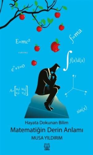 Hayata Dokunan Bilim -Matematiğin Derin Anlamı - 1