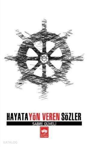 Hayata Yön Veren Sözler - 1