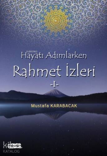 Hayatı Adımlarken Rahmet İzleri - 1 - 1