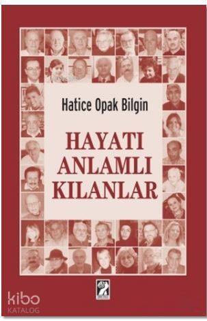 Hayatı Anlamlı Kılanlar - 1