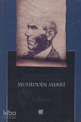 Hayatı, Eserleri ve Edebiyat Anlayışıyla Muhiddin Mekki - 1