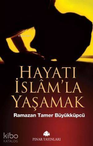 Hayatı İslam'la Yaşamak - 1